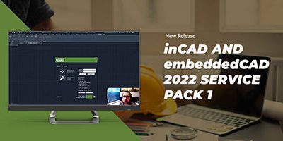 inCAD and embeddedCAD 2022 Service Pack 1 Released!