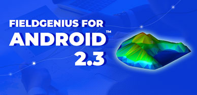 What’s New in FieldGenius for Android 2.3?