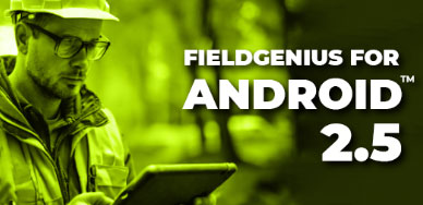 What’s New in FieldGenius for Android 2.5?
